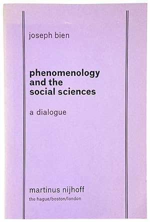 Phenomenology and the Social Sciences: A Dialogue