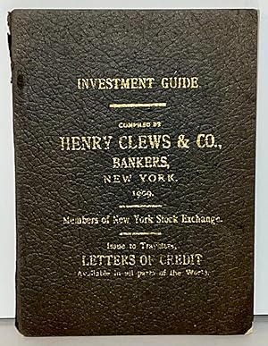 Investment Guide. Compiled by Henry Clews & Co., Bankers, New York. 1909