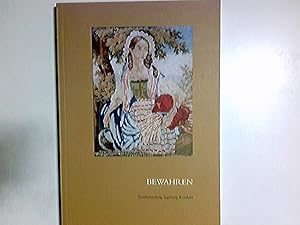 Bewahren. Textilsammlung Dr. Ingeborg Reichert. Mit einer Einleitung von Helga Heubach und Fotogr...