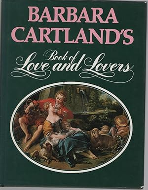 Barbara Cartland's book of love and lovers