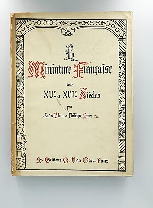 La miniature française aux XVe et XVIe siècles