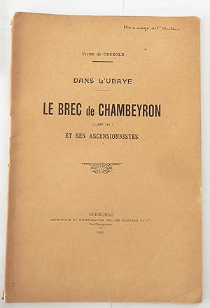 Dans l'Ubaye. Le Brec de Chambeyron (3.388m) et ses ascensionnistes.