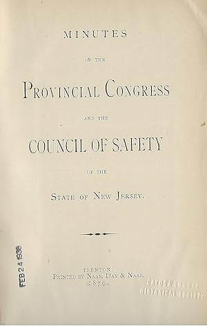 MINUTES OF THE PROVINCIAL CONGRESS AND THE COUNCIL OF SAFETY OF THE STATE OF NEW JERSEY