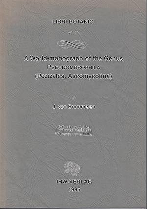 A World-monograph of the Genus Pseudombrophila (Pezizales, Ascomycotina)