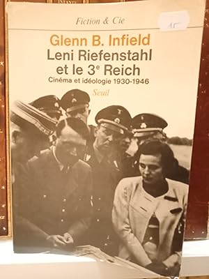 Leni Riefenstahl et le 3ème Reich - Cinéma et idéologie 1930-1946
