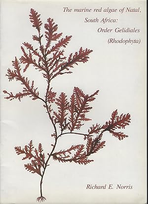 The Marine Red Algae of Natal, South Africa : Order Gelidiales (Rhodophyta)