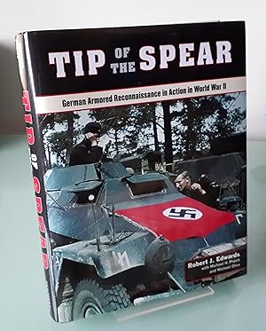 Tip of the Spear: German Armored Reconnaissance in Action in World War II