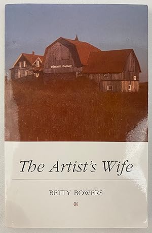 The Artist's Wife: Reflections On Summers At The Cottage And Life In The Door County Arts Communi...