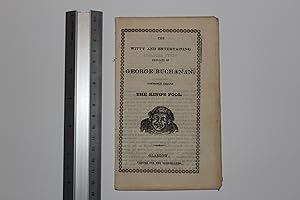 The witty and entertaining exploits of George Buchanan, commonly called the King's fool
