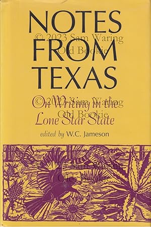 Notes from Texas : on writing in the Lone Star state INSCRIBED