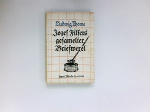 Jozef Filsers gesamelter Briefwexel : 2 Bände in einem. Mit 30 Zeichnungen von Eduard Thöny.