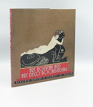 Art Nouveau and Art Deco Bookbinding: French Masterpieces 1880-1940