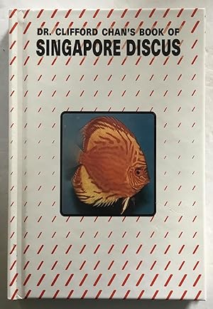 Dr. Clifford Chan's Book of Singapore Discus.