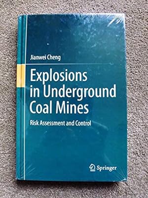 Explosions in Underground Coal Mines: Risk Assessment and Control