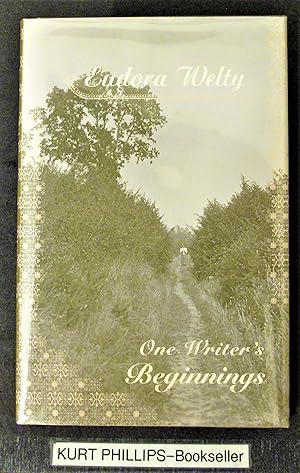 Eudora Welty One Writer's Beginnings (The William E. Massey, Sr., Lectures in the History of Amer...