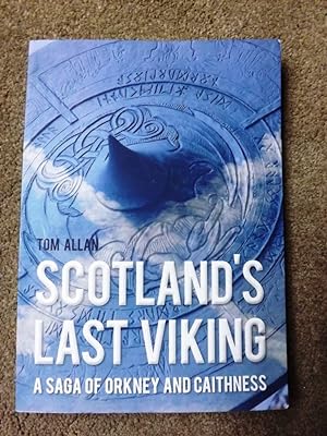 Scotland's Last Viking - A Saga of Orkney and Caithness