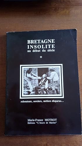 Bretagne Insolite au debut du siecle tome 1