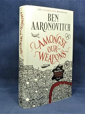 Amongst Our Weapons (Rivers of London series) *SIGNED First Edition, 1st printing*