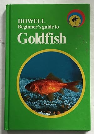 Howell Beginner's Guide to Goldfish.