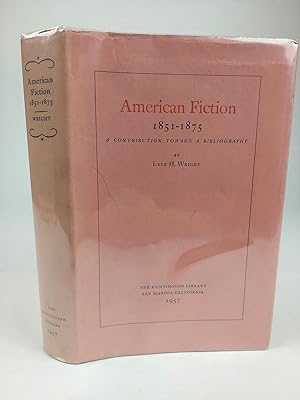 AMERICAN FICTION 1851-1875: A CONTRIBUTION TOWARD A BIBLIOGRAPHY (VOLUME 2 ONLY)