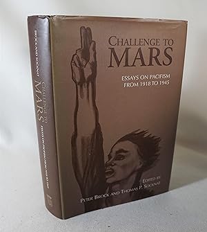 Challenge to Mars: Essays on Pacifism from 1918 to 1945