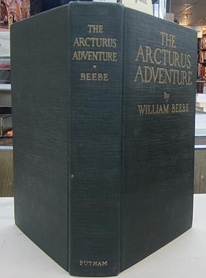 The Arcturus Adventure; An Account of the New York Zoological Society's First Oceanographic Exped...