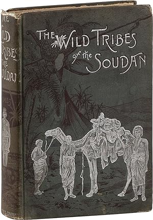 The Wild Tribes of the Soudan: An Account of Travel and Sport Chiefly in the Basé Country, Being ...