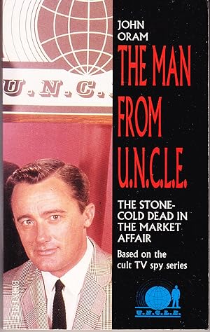 The Man from U.N.C.L.E.: The Stone-Cold Dead in the Market Affair