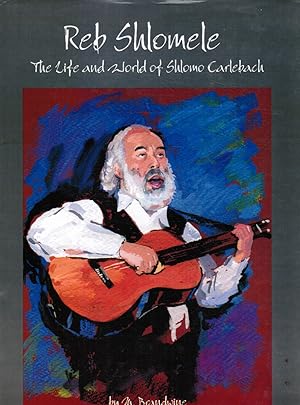 Reb Shlomele: The Life and World of Shlomo Carlebach