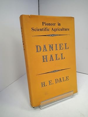 Daniel Hall: Pioneer in Scientific Agriculture