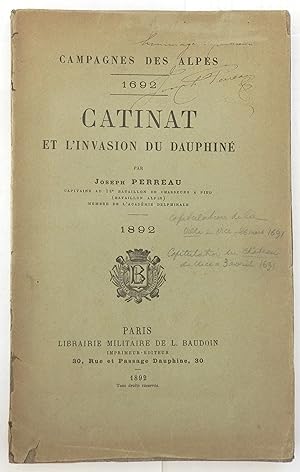Campagnes des Alpes. 1692. Catinat et l'invasion du Dauphiné par Joseph Perreau.