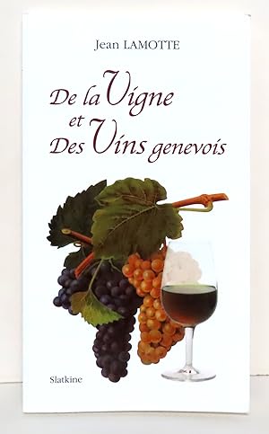 De la vigne et des vins genevois.