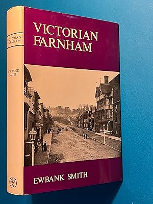 Victorian Farnham. The story of a Surray Town