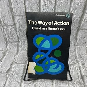 The Way of Action: A Working Philosophy for Western Life