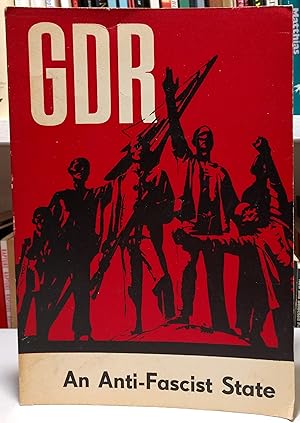 The GDR - An Anti-Fascist State