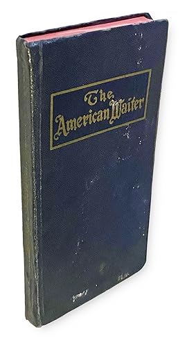 [Black Americana] The American Waiter : Instructions in American and European Plan Service, Banqu...