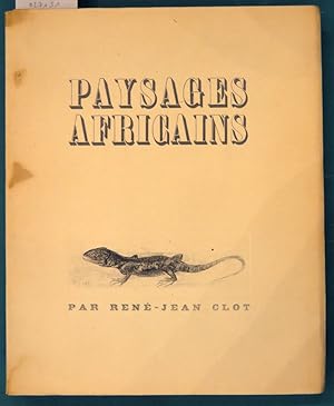 Paysages africains. Tchad, Tibesti, Fezzan, Borkou. Précédé de la Colonne du Tchad par le général...