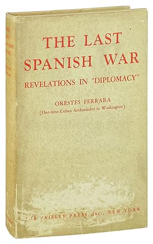 The Last Spanish War: Revelations in "Diplomacy"