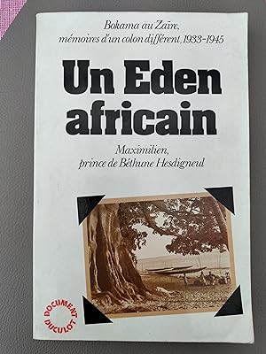 Un Eden africain. Bokama au Zaïre, mémoires d'un colon différent, 1933-1945