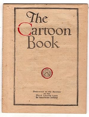 The Cartoon Book, Dedicated to the Success of the Third Liberty Loan by American Artists