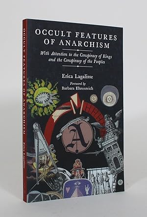 Occult Features of Anarchism: With Attention to the Conspiracy of KIngs and the Conspiracy of the...