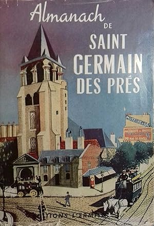 Almanach de Saint-Germain des prés. Textes d'André Salmon, Pierre d'Espezel, Georges Pillement, J...