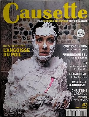 Causette N° 3. Plus féminine du cerveau que du capiton. Magazine bimestriel. Juillet-Août 2009.