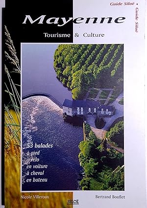 Mayenne tourisme et culture. 53 balades.