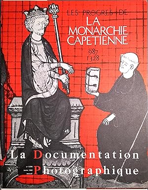 La documentation française. Dossier : Les progrès de la monarchie capétienne. Documents pour les ...