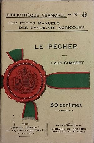 Le pêcher. Les petits manuels des syndicats agricoles. Vers 1920.