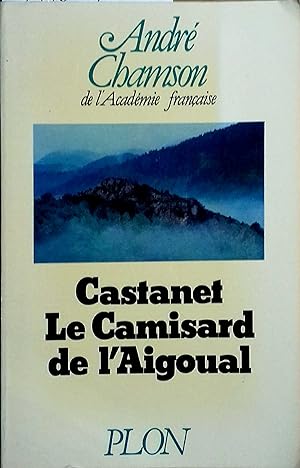 Castanet, le Camisard de l'Aigoual.