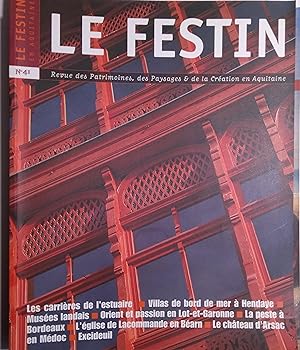 Revue le Festin N° 41. Revue des patrimoines, des paysages et de la création en Aquitaine. Printe...
