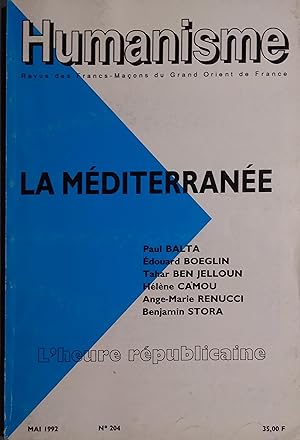 Humanisme N° 204. N° spécial : La Méditerranée. Revue des francs-maçons du Grand Orient de France...