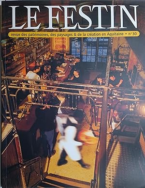 Revue le Festin N° 30. Revue des patrimoines, des paysages et de la création en Aquitaine. Eté 1999.